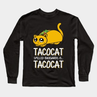 'Tacocat Spelled Backwards Is...' Cool Cats Taco Gift Long Sleeve T-Shirt